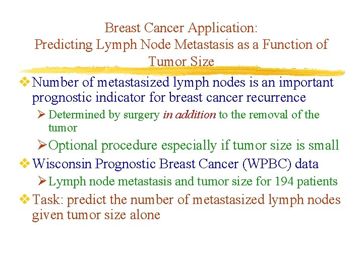 Breast Cancer Application: Predicting Lymph Node Metastasis as a Function of Tumor Size v Breast Cancer Application: Predicting Lymph Node Metastasis as a Function of Tumor Size v