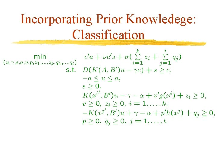 Incorporating Prior Knowledege: Classification Incorporating Prior Knowledege: Classification