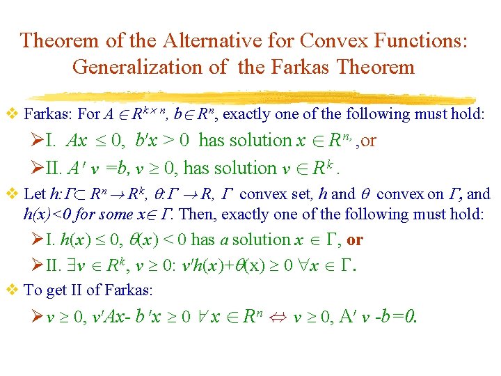 Theorem of the Alternative for Convex Functions: Generalization of the Farkas Theorem v Farkas: Theorem of the Alternative for Convex Functions: Generalization of the Farkas Theorem v Farkas: