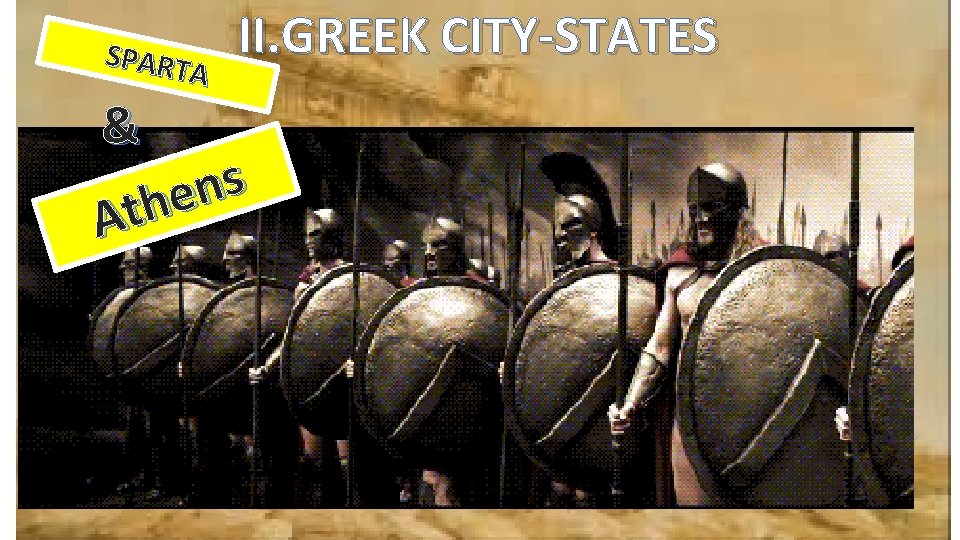 SPART A & II. GREEK CITY-STATES s n e h t A 