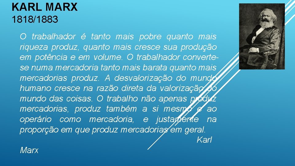 KARL MARX 18181883 O trabalhador tanto mais pobre
