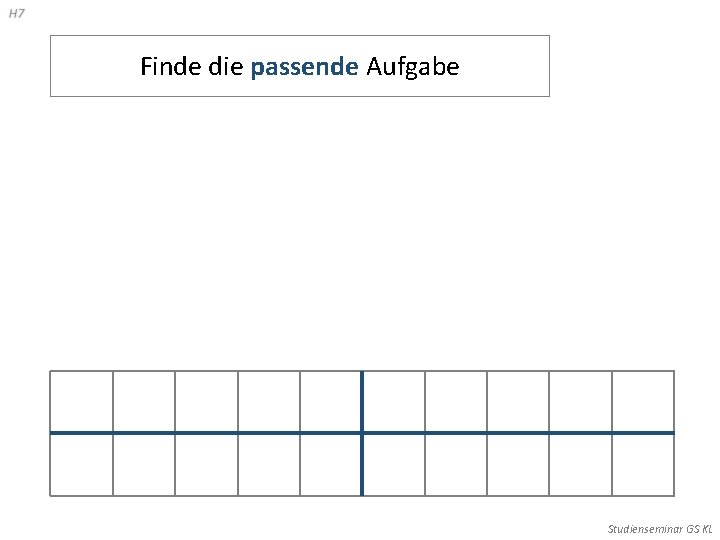 Finde die passende Aufgabe Studienseminar GS KL 