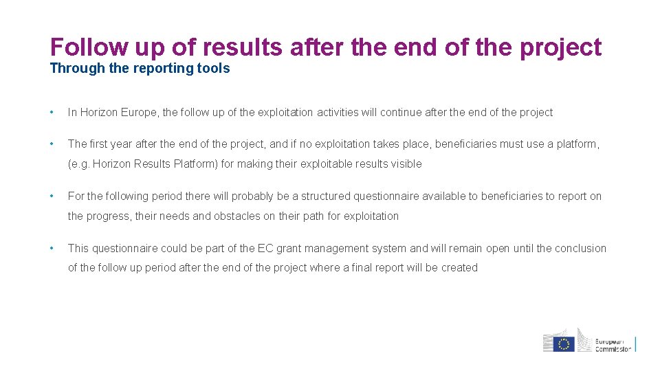 Follow up of results after the end of the project Through the reporting tools