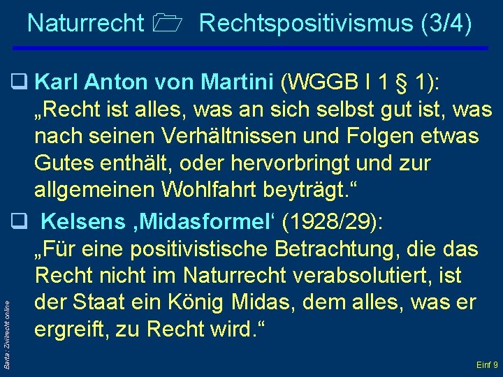 Naturrecht Rechtspositivismus (3/4) Barta: Zivilrecht online q Karl Anton von Martini (WGGB I 1