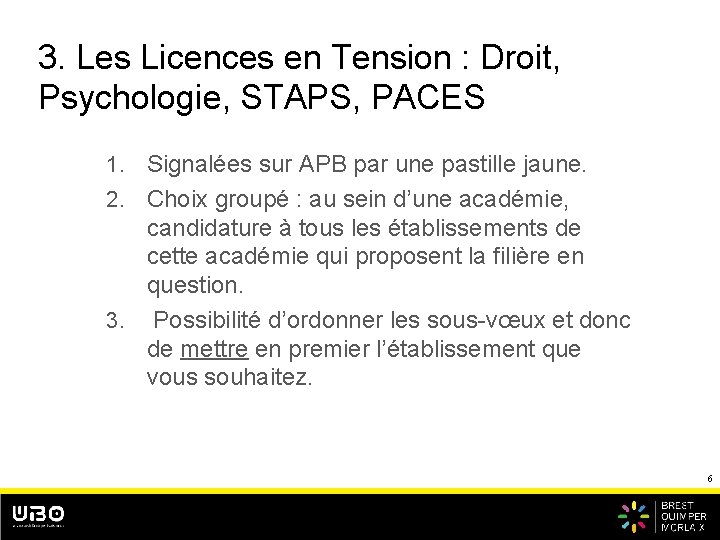 3. Les Licences en Tension : Droit, Psychologie, STAPS, PACES 1. Signalées sur APB