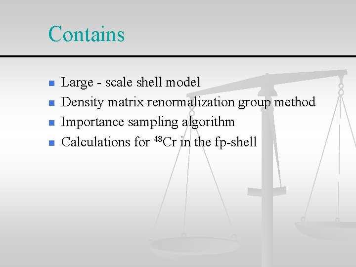 Contains n n Large - scale shell model Density matrix renormalization group method Importance