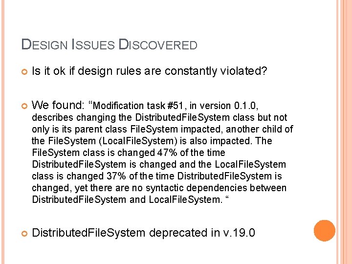 DESIGN ISSUES DISCOVERED Is it ok if design rules are constantly violated? We found: DESIGN ISSUES DISCOVERED Is it ok if design rules are constantly violated? We found: