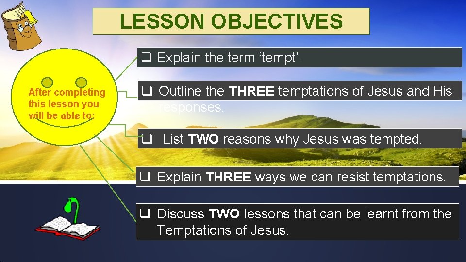 LESSON OBJECTIVES q Explain the term ‘tempt’. After completing this lesson you will be