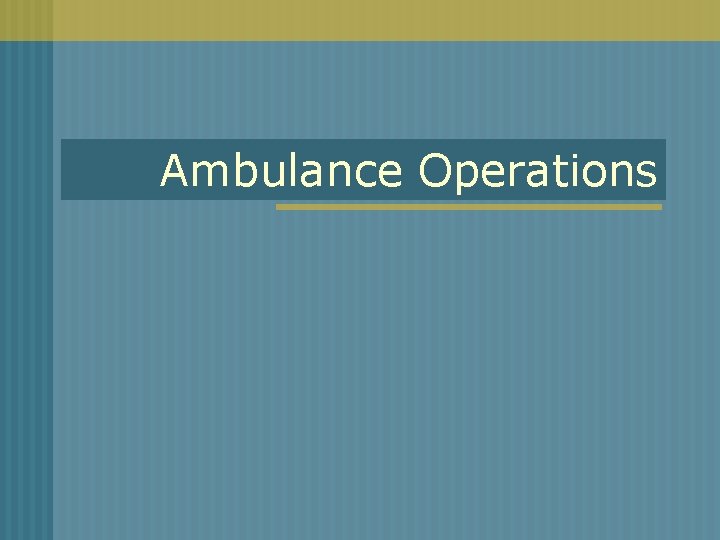 Ambulance Operations 