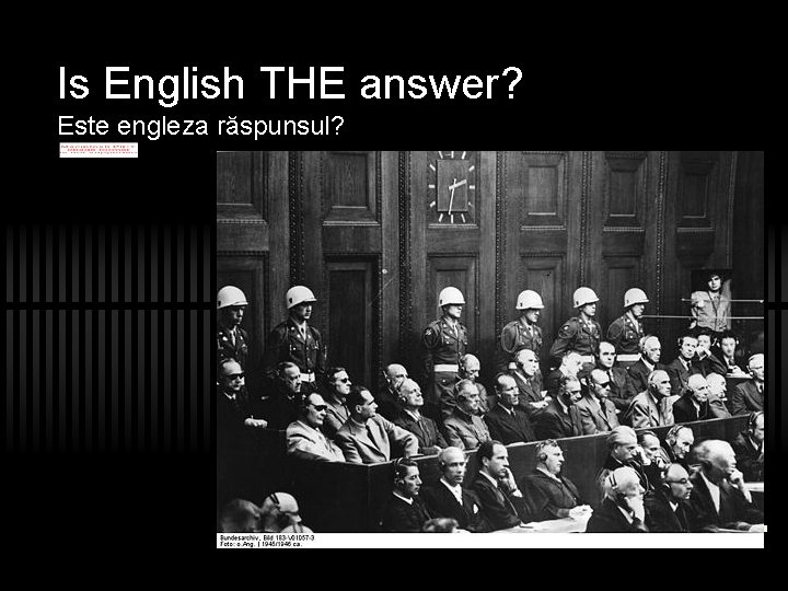 Is English THE answer? Este engleza răspunsul? 