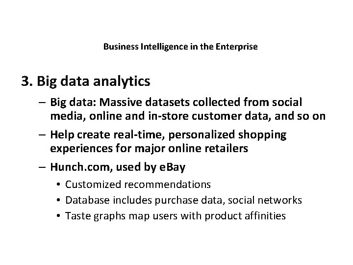 Business Intelligence in the Enterprise 3. Big data analytics – Big data: Massive datasets