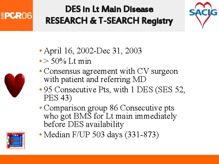 DES in Lt Main Disease RESEARCH & T-SEARCH Registry • April 16, 2002 -Dec