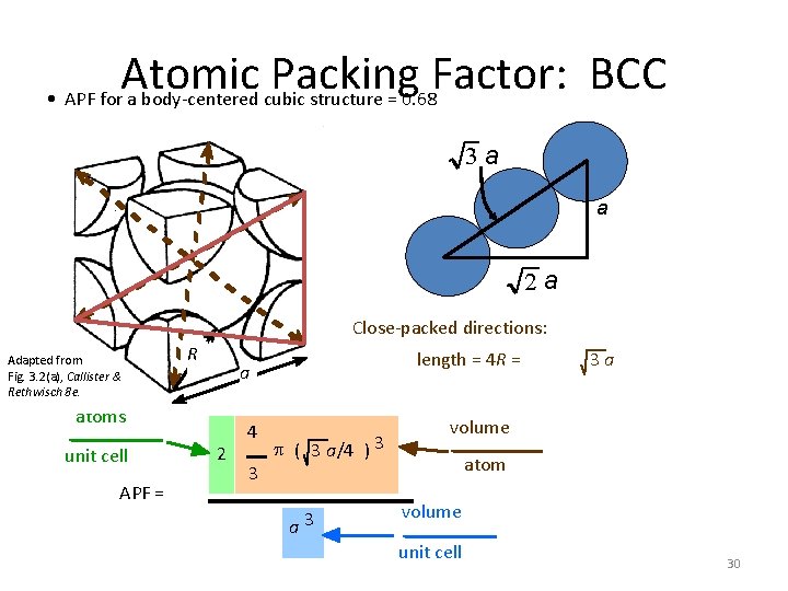 Atomic Packing Factor: BCC • APF for a body-centered cubic structure = 0. 68