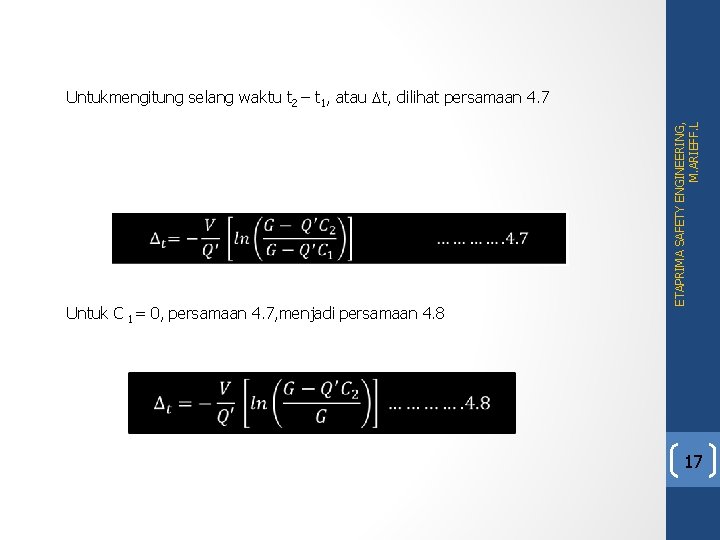 Untuk C 1= 0, persamaan 4. 7, menjadi persamaan 4. 8 ETAPRIMA SAFETY ENGINEERING,
