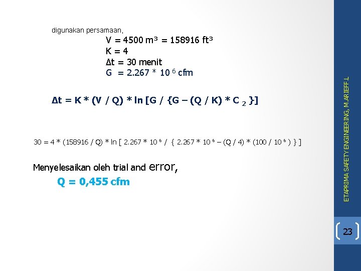 V = 4500 m³ = 158916 ft³ K=4 Δt = 30 menit G =