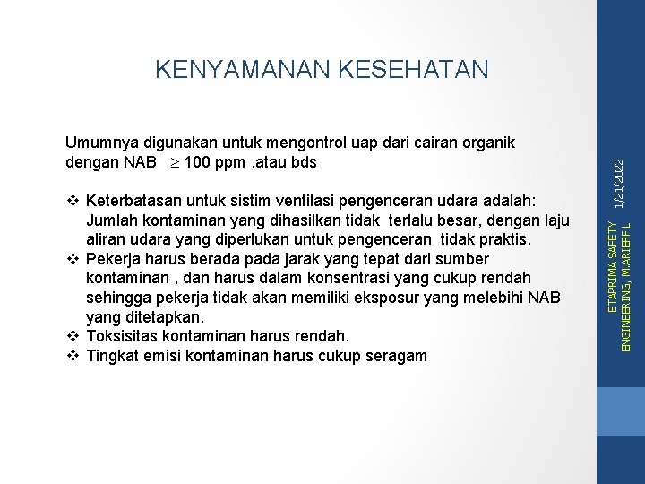 v Keterbatasan untuk sistim ventilasi pengenceran udara adalah: Jumlah kontaminan yang dihasilkan tidak terlalu