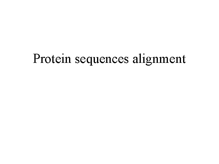 Protein sequences alignment 