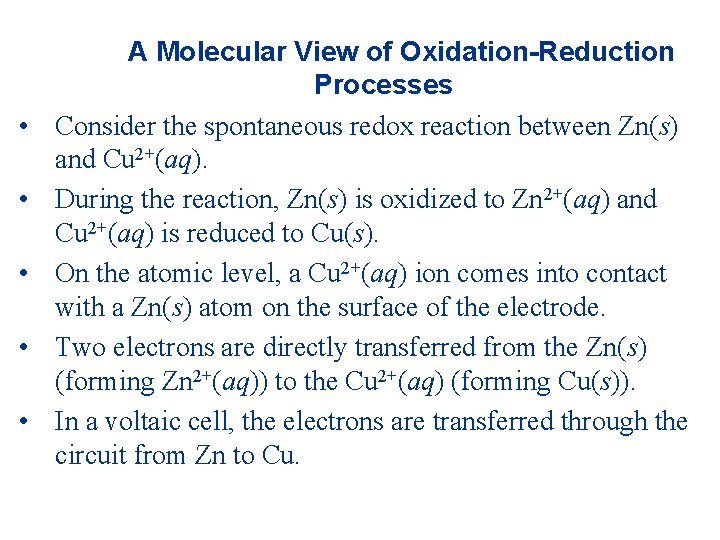  • • • A Molecular View of Oxidation-Reduction Processes Consider the spontaneous redox