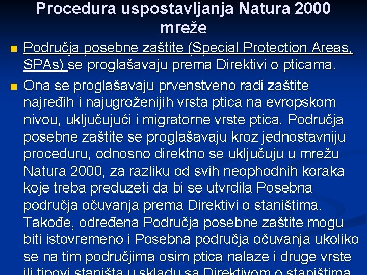 Procedura uspostavljanja Natura 2000 mreže n n Područja posebne zaštite (Special Protection Areas, SPAs)