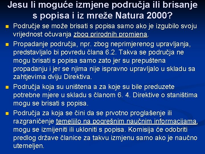 Jesu li moguće izmjene područja ili brisanje s popisa i iz mreže Natura 2000?