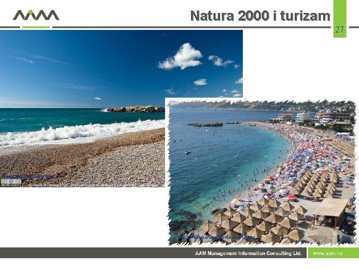 Natura 2000 i turizam 27 www. apartmanilasta. com http: //www. apartmaniponta. com/cg. htm 