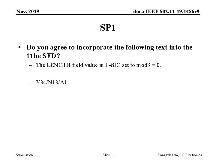 Nov. 2019 doc. : IEEE 802. 11 -19/1486 r 9 SP 1 • Do