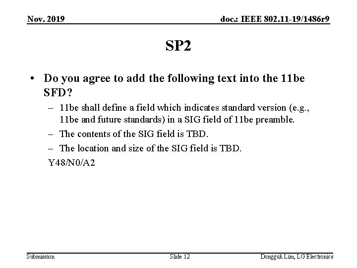 Nov. 2019 doc. : IEEE 802. 11 -19/1486 r 9 SP 2 • Do