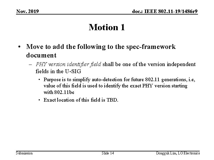 Nov. 2019 doc. : IEEE 802. 11 -19/1486 r 9 Motion 1 • Move