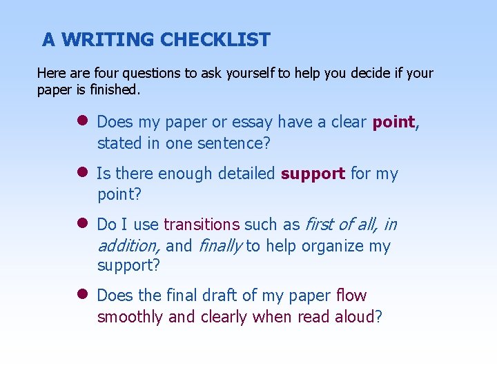 A WRITING CHECKLIST Here are four questions to ask yourself to help you decide