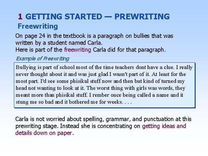 1 GETTING STARTED — PREWRITING Freewriting On page 24 in the textbook is a