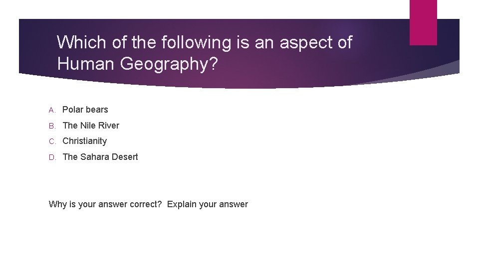 Which of the following is an aspect of Human Geography? A. Polar bears B.