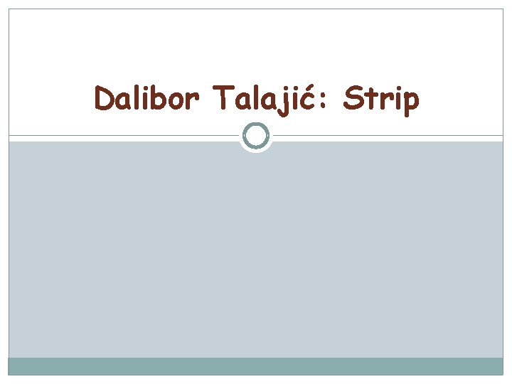 Dalibor Talajić: Strip 