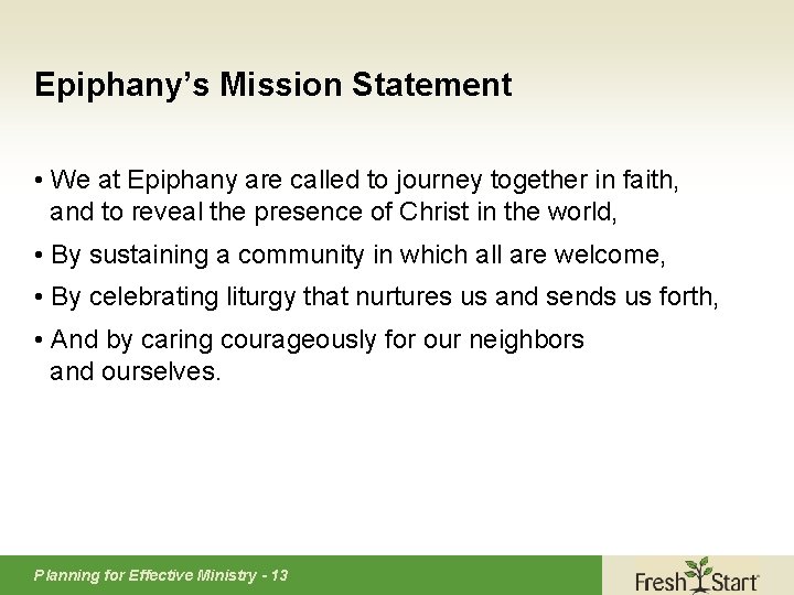 Epiphany’s Mission Statement • We at Epiphany are called to journey together in faith,