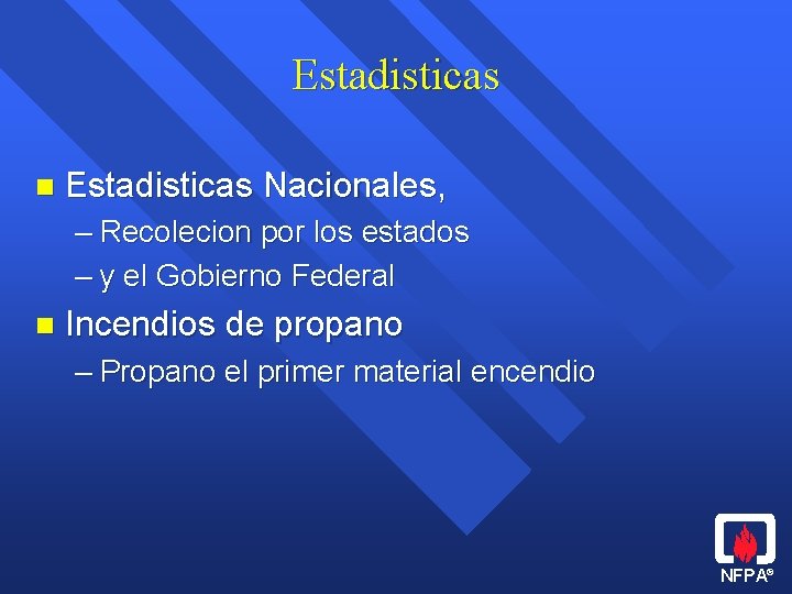 Estadisticas n Estadisticas Nacionales, – Recolecion por los estados – y el Gobierno Federal