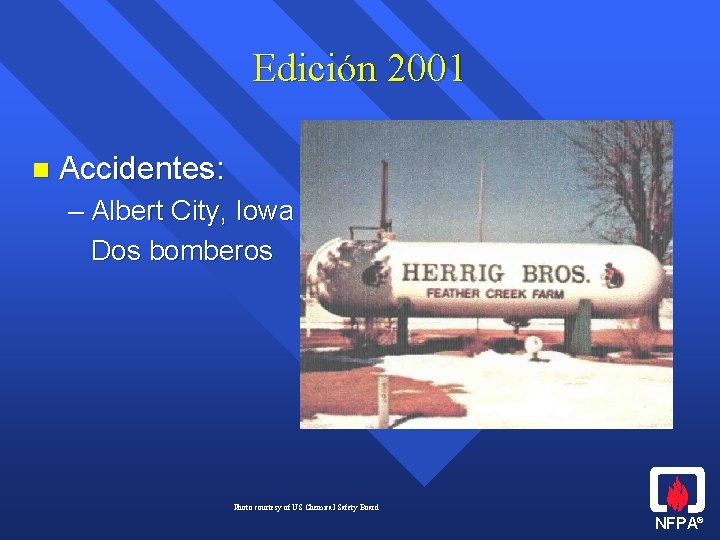 Edición 2001 n Accidentes: – Albert City, Iowa Dos bomberos Photo courtesy of US