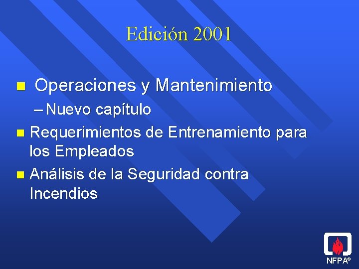 Edición 2001 n Operaciones y Mantenimiento – Nuevo capítulo n Requerimientos de Entrenamiento para