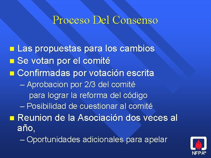 Proceso Del Consenso Las propuestas para los cambios n Se votan por el comité