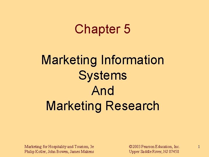 Chapter 5 Marketing Information Systems And Marketing Research Marketing for Hospitality and Tourism, 3