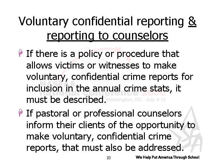 Voluntary confidential reporting & reporting to counselors H If there is a policy or