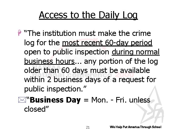 Access to the Daily Log H “The institution must make the crime log for