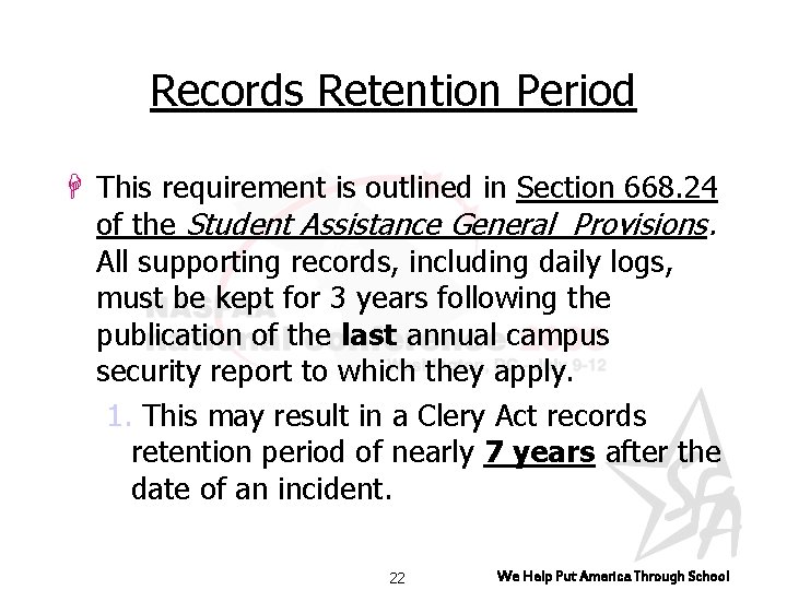 Records Retention Period H This requirement is outlined in Section 668. 24 of the