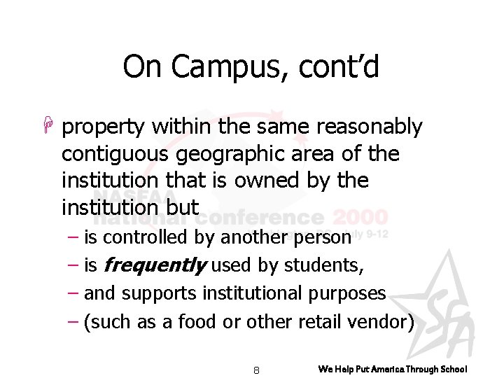 On Campus, cont’d H property within the same reasonably contiguous geographic area of the