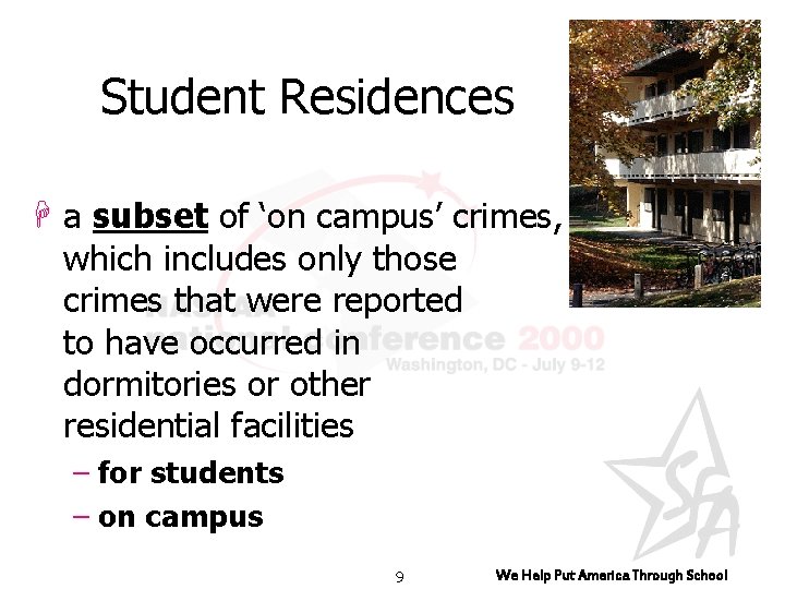 Student Residences H a subset of ‘on campus’ crimes, which includes only those crimes