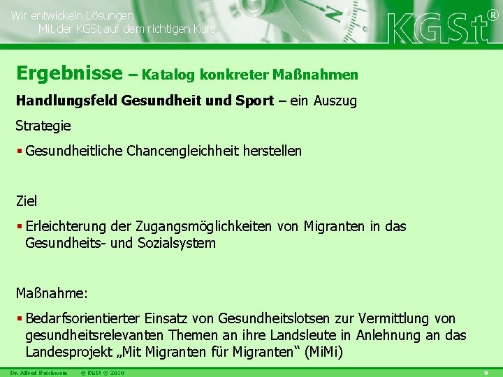 Wir entwickeln Lösungen Mit der KGSt auf dem richtigen Kurs ® Ergebnisse – Katalog