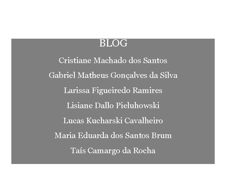 Alunos participantes da 1ª Rodada BLOG Cristiane Machado dos Santos Gabriel Matheus Gonçalves da