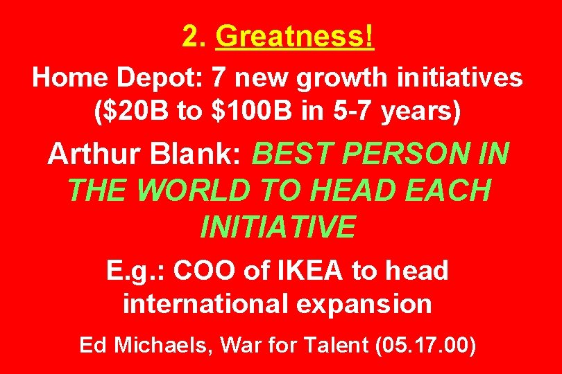 2. Greatness! Home Depot: 7 new growth initiatives ($20 B to $100 B in