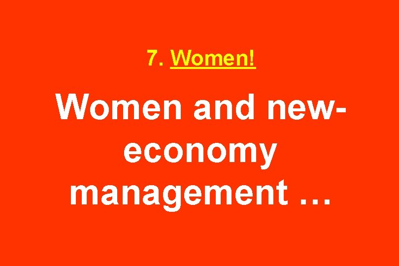 7. Women! Women and neweconomy management … 