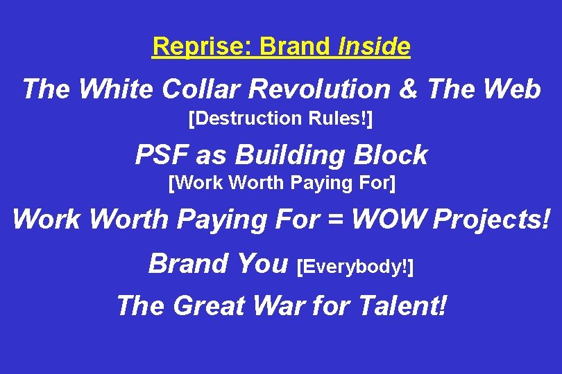 Reprise: Brand Inside The White Collar Revolution & The Web [Destruction Rules!] PSF as