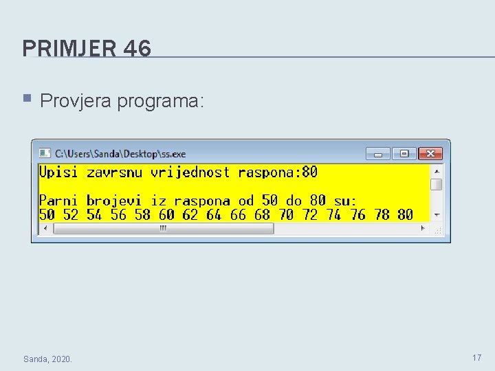 PRIMJER 46 § Provjera programa: Sanda, 2020. 17 