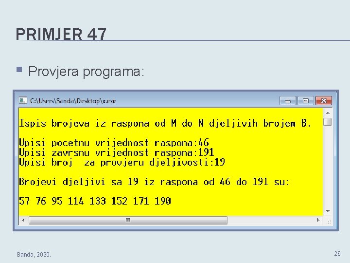 PRIMJER 47 § Provjera programa: Sanda, 2020. 26 